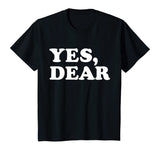 Yes Dear Funny T-shirt Whipped Husband Marriage Valentine