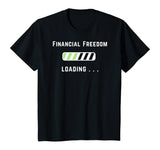 Freedom Loading Finance Dividend Stock Market Shares T-Shirt
