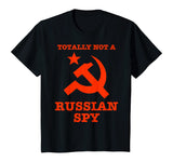 Totally Not A Russian Spy Hammer And Sickle Funny T-Shirt