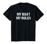 Float The Boat's Funny "My Boat My Rules" T Shirt