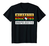Black History Month Clothing Melanated Educated Unapologetic T-Shirt