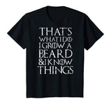 Funny beard T Shirt Cool I grow facial hair man men gift tee