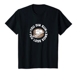 You Dim Sum You Lose Some Funny Asian Food Shirt
