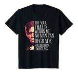 Black History Month Frederick Douglass Quote T-Shirt