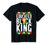 Educated Black King T-Shirt African Pride History Month Gift T-Shirt