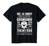 Once An Engineer Always An Engineer Funny Engineers T-Shirt