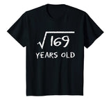 Square Root of 169 13th Birthday 13 Years Old Gift Math T-Shirt