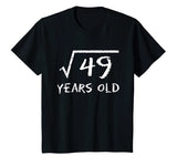 Square Root of 49 7th Birthday 7 Years Old Math T-Shirt T-Shirt