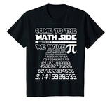 Come To The Math Side We Have Pie Shirt Pi Day Teacher Gift