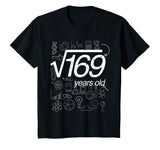 Square Root of 169: 13th Birthday 13 Years Old T-Shirt Math