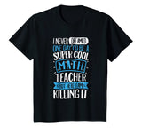Super Cool Math Teacher T shirt Women Teachers School Gift