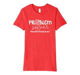 Problem Solver Math Teachers Women Gift Premium T-Shirt