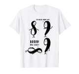 9 is bigger than 8 but not INFINITY Funny Math Shirt Funny T