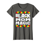 Black Mom Magic Black History Month Africa Pride T-Shirt
