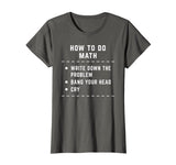 Funny How To Do Math Shirt For Men Women Funny Math Teacher T-Shirt