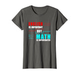 English Is Important But Math Is Importanter Teacher T-Shirt