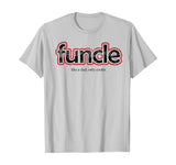 FUNCLE Definition T-shirt Funny Joke Gift For Uncle