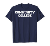 Community College Funny T-Shirt