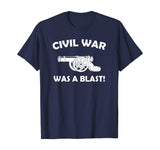 Civil War It Was A Blast Funny History Teacher T-Shirt