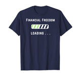 Freedom Loading Finance Dividend Stock Market Shares T-Shirt
