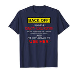 Back Off Crazy Girlfriend T-shirt Boyfriend Christmas Gift T-Shirt