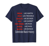 Dream Like Martin-Help Like Harriet Celebrate Black History T-Shirt