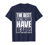 The Best Electricians Have Beards T-Shirt - Funny Beard Tee