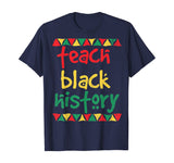 Teach Black History, Month School Teacher Gift T-Shirt