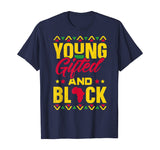 Young Gifted &amp; Black African Pride Black History T-Shirt