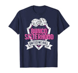 Bunco Sisterhood United We Roll Funny Game Night Tee T-Shirt