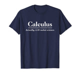 Calculus Actually Is Rocket Science Shirt Cool Math Tee