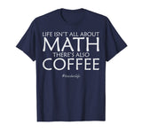Funny Math Teacher T-shirts - Math and Coffee