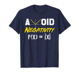 Avoid Negativity - Funny Math Pun Equation T-Shirt