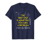 FUNNY MATHS T-SHIRT Have A Problem Math Teacher Student