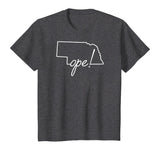 Ope Nebraska Shirt Funny Midwest Culture Phrase Saying Gift