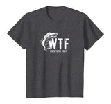 WTF Where's The Fish Men's Funny Fishing T-Shirt
