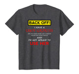 Back Off Crazy Girlfriend T-shirt Boyfriend Christmas Gift T-Shirt