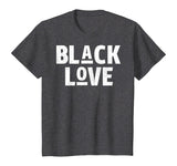 Black History Month T Shirt Love Gift Women Men Kids T-Shirt