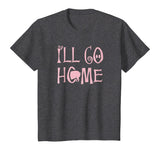 Shane Dawson I'll Go Home Funny T-shirt