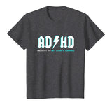 ADHD Highway To Hey Look A Squirrel Shirt | Funny ADHD Shirt