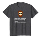 Funny Beard Teacher Shirt; Teacher Appreciation Gift for Men