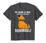 Disney Up My Name is Dug Squirrel Graphic T-Shirt T-Shirt