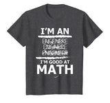 Enginere Engeneer Good At Math Shirt Engineer Gift