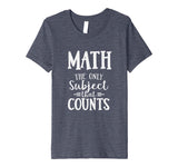 Funny Math The Only Subject That Counts Teacher T-Shirt