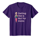 Funny Getting Old Is Not For Sissies Grandmother T-Shirt
