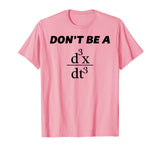 Don't Be A Jerk T-Shirt | Funny Math - Scholar Teacher Nerd