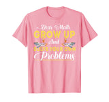 Dear Math Grow Up And Solve Your Own Problems School Tshirt