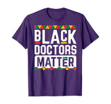 Black Doctors Matter Shirt Funny Black History Month Gift
