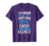 Super Cool Math Teacher T shirt Women Teachers School Gift