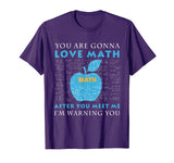 You're Gonna Love Math Funny Math Science Shirt For Teacher